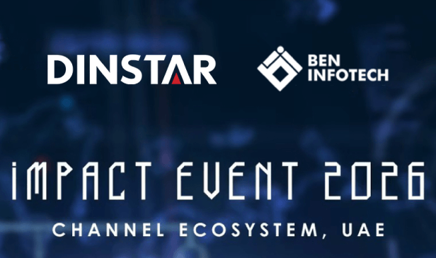 DINSTAR Impact Event 2026 Held Successfully in Dubai with Ben Infotech