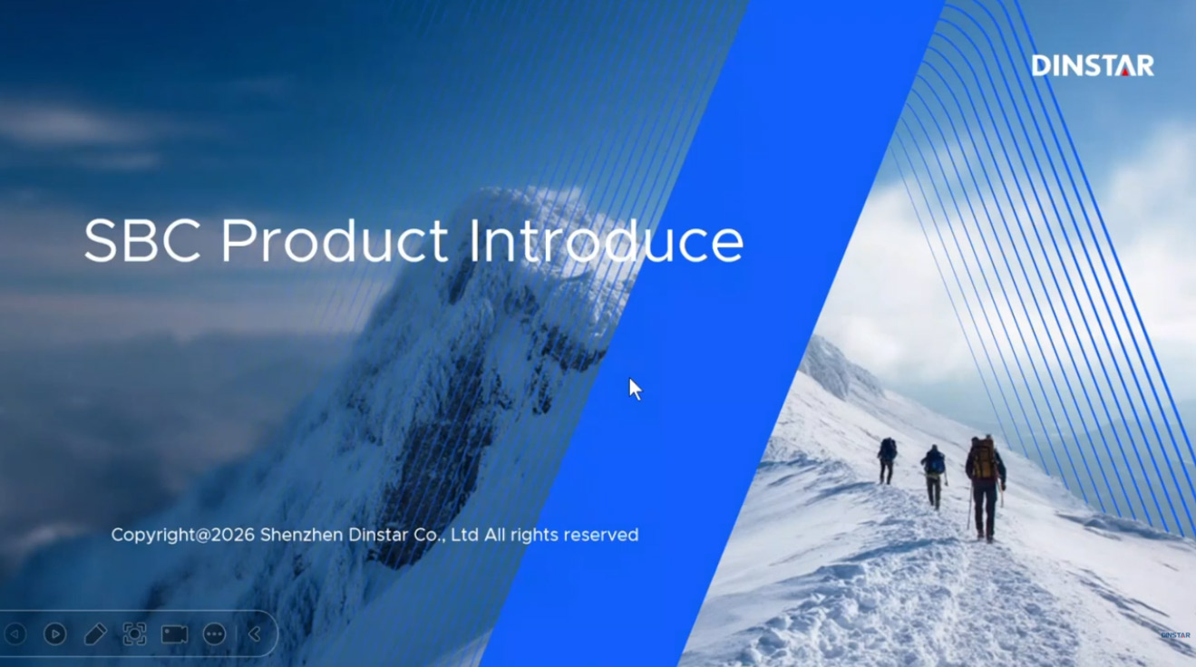  DINSTAR&rsquo;s Webinar SBC Lesson 1: Product Introduction & Basic Configuration Recording