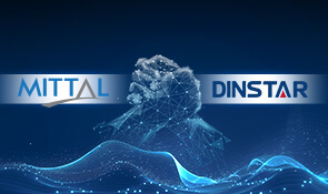 DINSTAR Announces Partnership with Mittal Tech