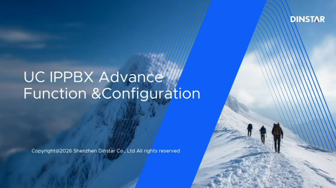  DINSTAR Webinar: UC Series IP PBX Technical Training Lesson 2-Advanced Configuration