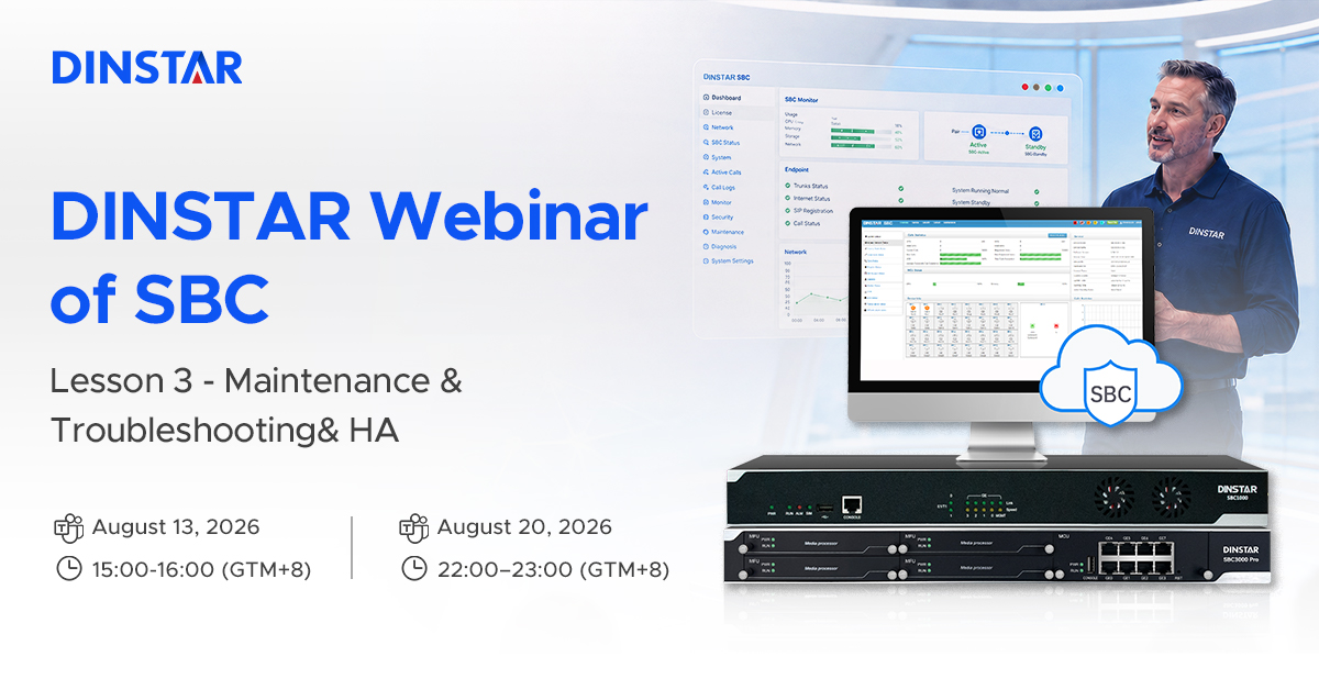 DINSTAR SBC Webinar Lesson 3 - Maintenance & Troubleshooting& HA